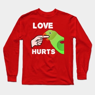 Love Hurts Indian Ringneck Female Parrot Biting Long Sleeve T-Shirt